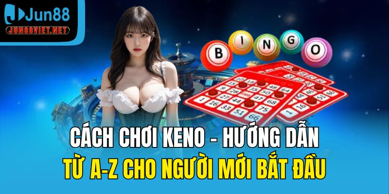 cách chơi Keno