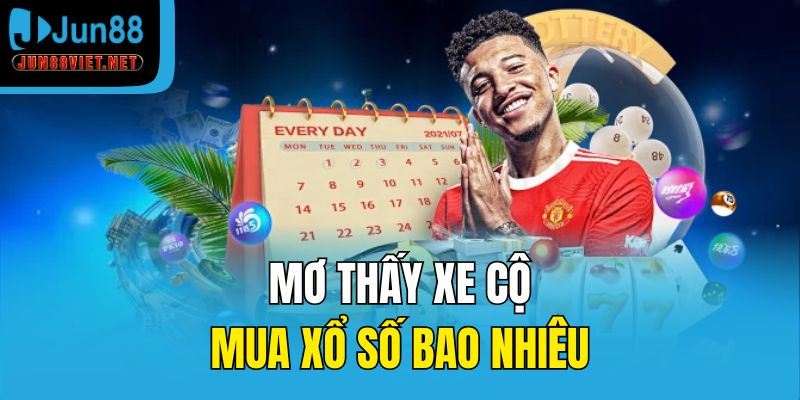 Mơ thấy xe cộ mua xổ số bao nhiêu