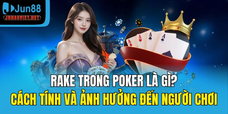 rake trong Poker