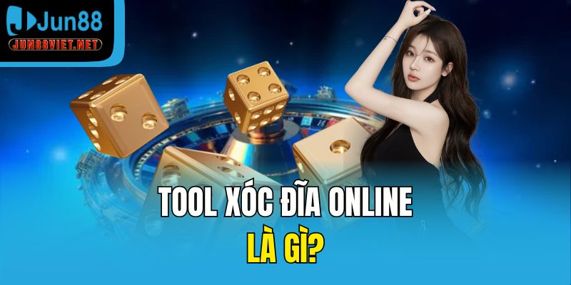 Tool xóc đĩa online là gì?